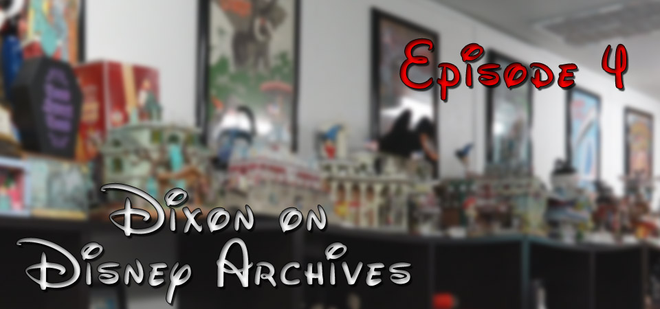 Dixon on Disney Archives – Episode 4 – (S1E4)